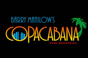 Barry Manilow's Copacabana The Musical poster