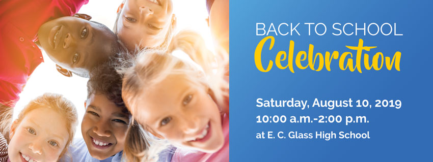 Back to School Celebration Sat. August 10 - 10:00-2:00 at E. C. Glass 