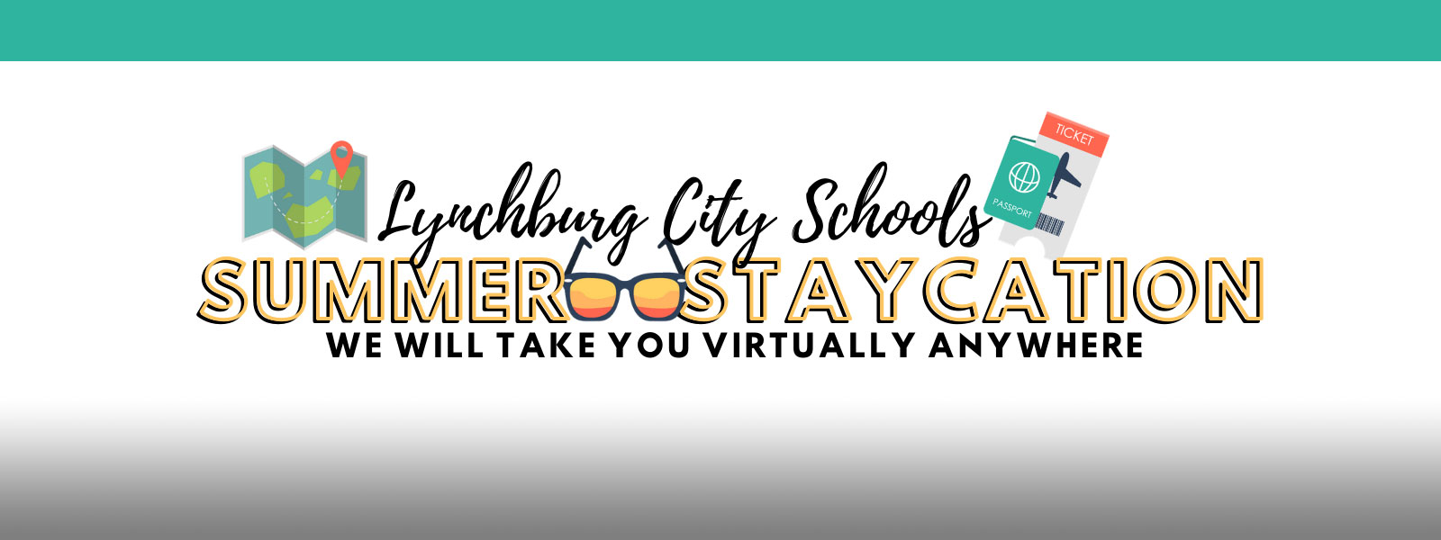 Lynchburg City Schools Summer Staycation - We will take you virtually anywhere