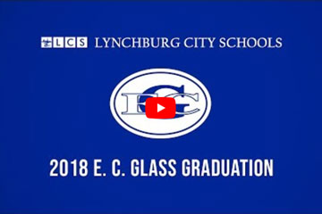 Lynchburg City Schools 2018 E. C. Glass High School Graduation
