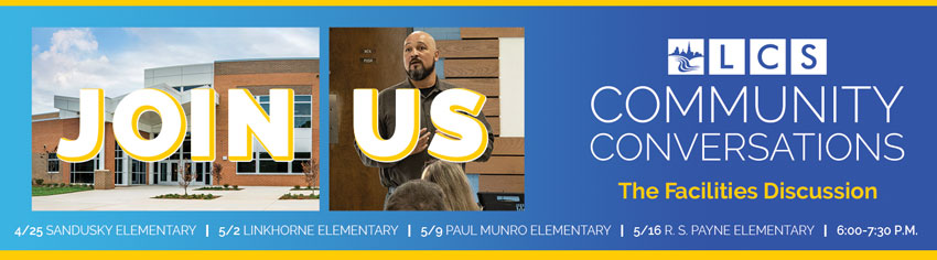 JOIN US - LCS Community Conversations - The Facilities Discussion - 4/25 Sandusky Elementary | 5/2 Linkhorne Elementary | 5/9 Paul Munro Elementary | 5/16 R. S. Payne Elementary | 6:00-7:30 p.m.