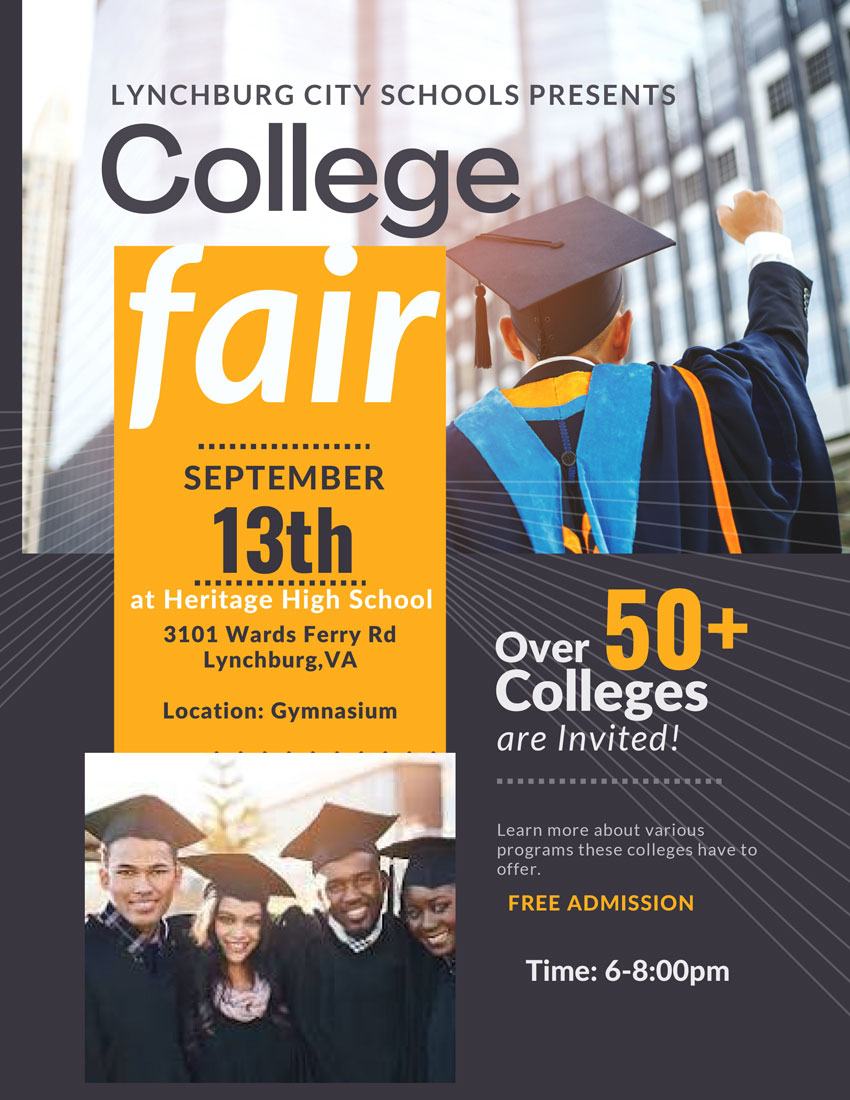 Lynchburg City Schools presents College Fair September 13th at Heritage High School 3101 Wards Ferry Rd, Lynchburg VA Location: Gymnasium Over 50 colleges are invited Learn more about various programs these colleges have to offer Free Admission Time: 6-8 p.m.