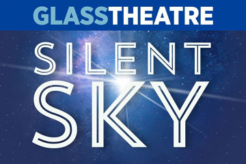 Glass Theatre Silent Sky