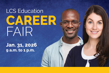 LCS Education Career Fair Jan. 31 2026 9 a.m. to 1 p.m.