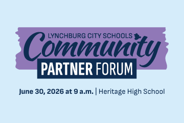 Lynchburg City Schools Community Partner Forum | June 30, 2026 | Heritage High School